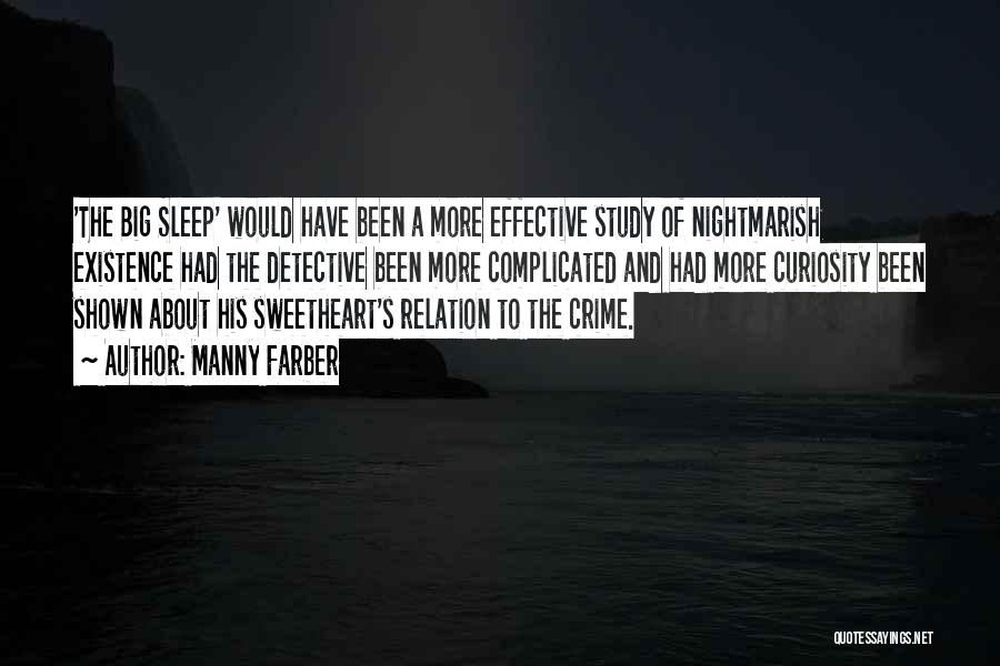 Sleep Vs Study Quotes By Manny Farber