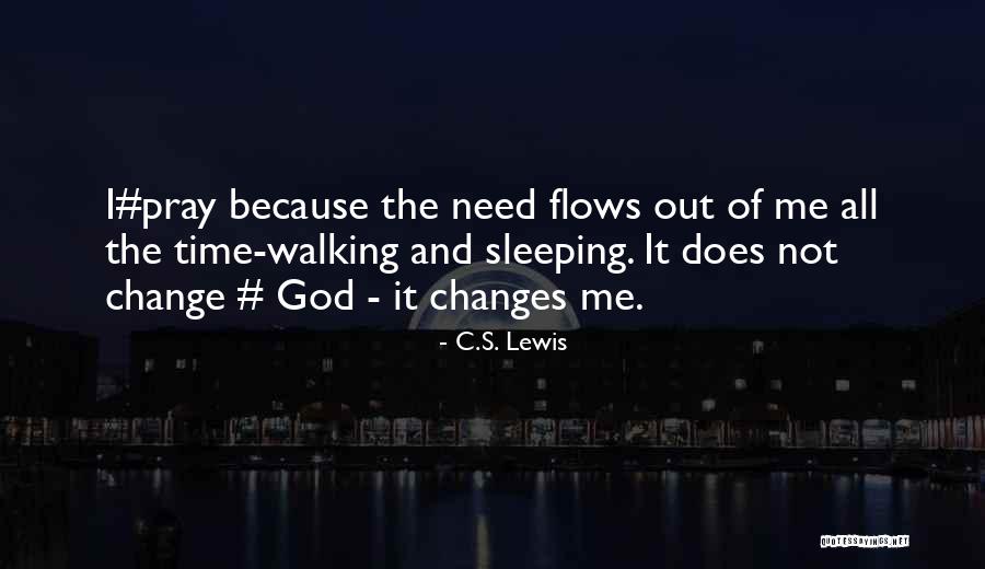 Sleep Walking Quotes By C.S. Lewis