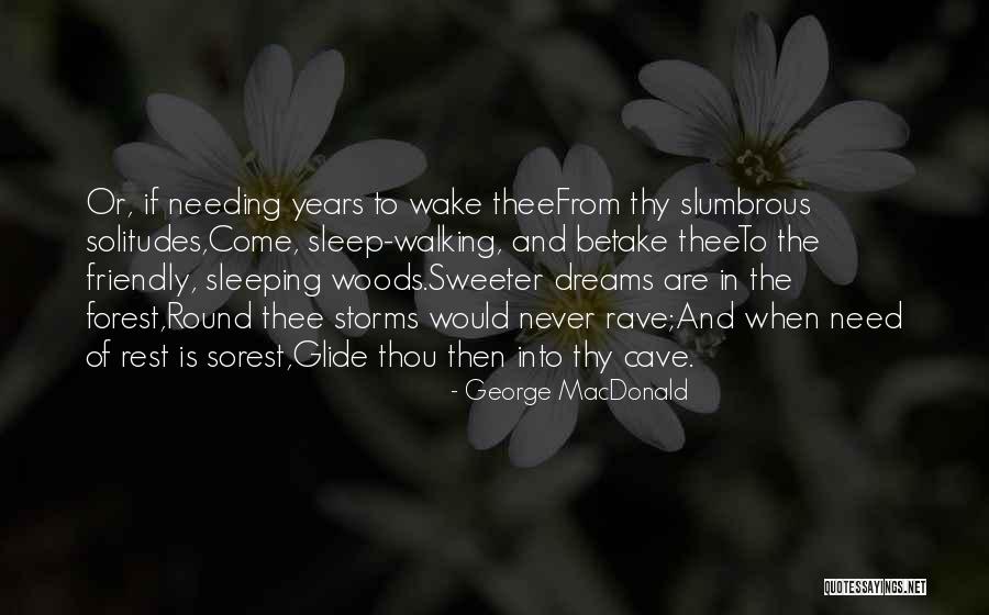 Sleep Walking Quotes By George MacDonald