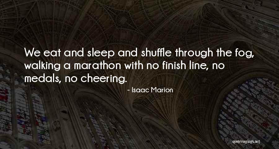 Sleep Walking Quotes By Isaac Marion