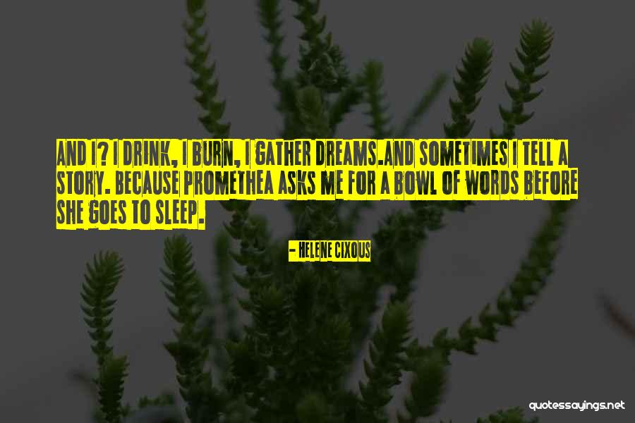 Sleep Well And Dreams Quotes By Helene Cixous Sleep Well And Dreams Quotes By Helene Cixous