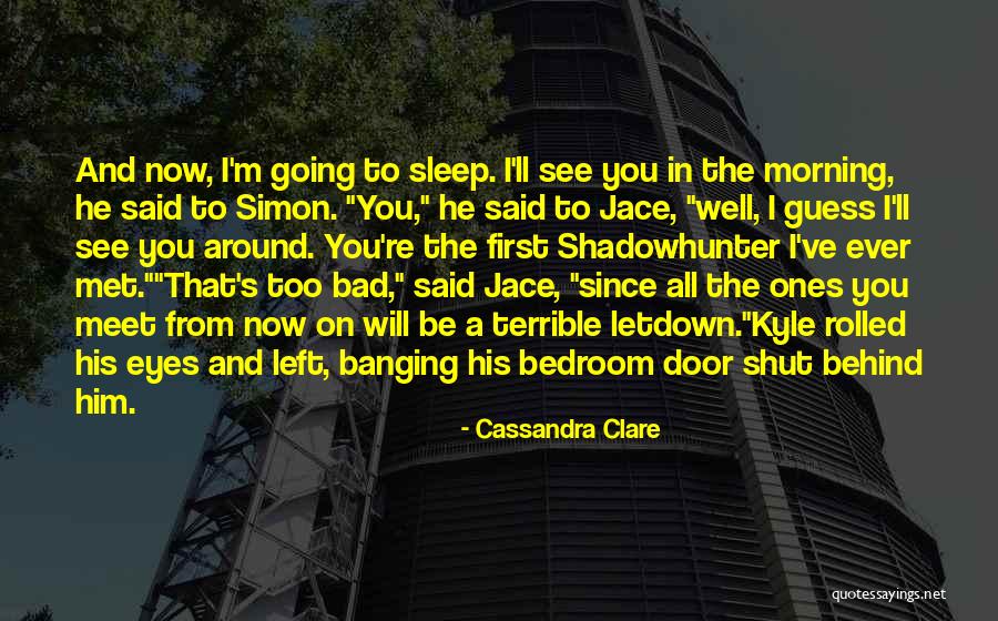 Sleep Well Quotes By Cassandra Clare Sleep Well Quotes By Cassandra Clare