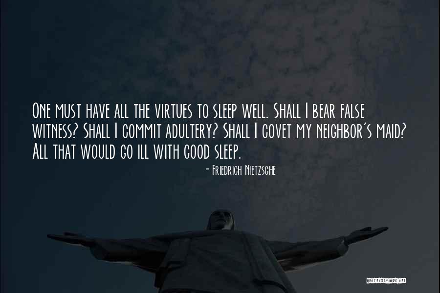 Sleep Well Quotes By Friedrich Nietzsche Sleep Well Quotes By Friedrich Nietzsche