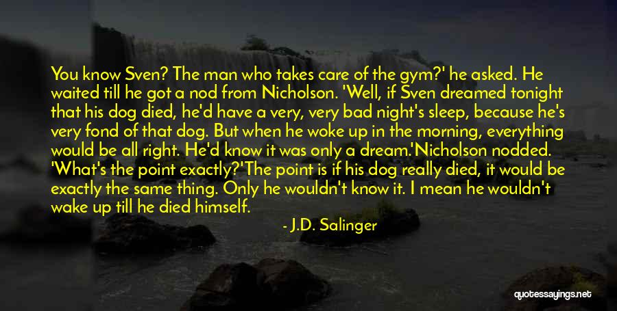 Sleep Well Quotes By J.D. Salinger Sleep Well Quotes By J.D. Salinger