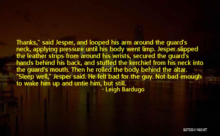 Sleep Well Quotes By Leigh Bardugo Sleep Well Quotes By Leigh Bardugo