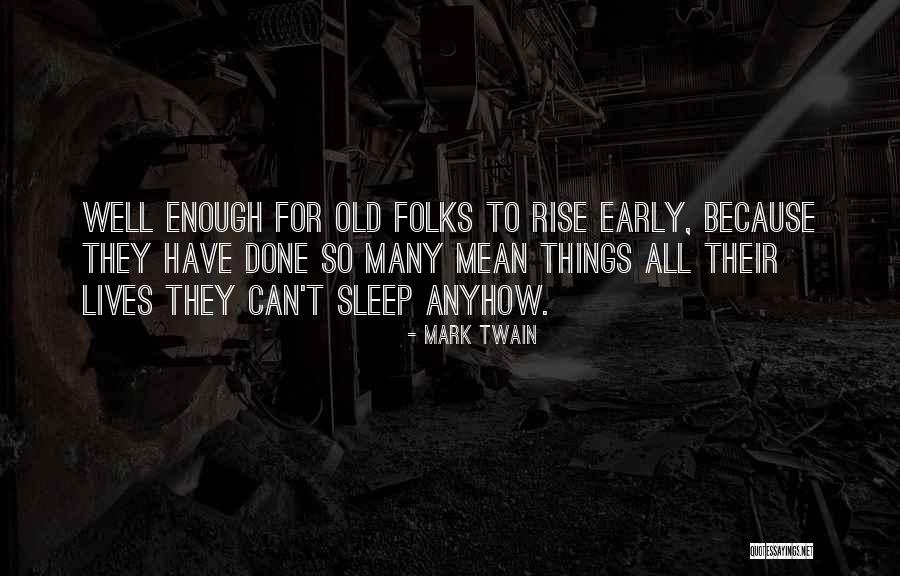 Sleep Well Quotes By Mark Twain Sleep Well Quotes By Mark Twain