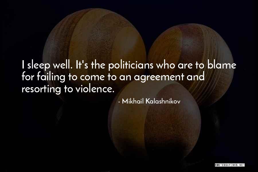 Sleep Well Quotes By Mikhail Kalashnikov Sleep Well Quotes By Mikhail Kalashnikov