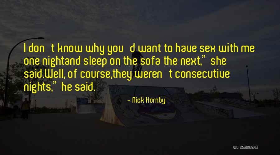 Sleep Well Quotes By Nick Hornby Sleep Well Quotes By Nick Hornby