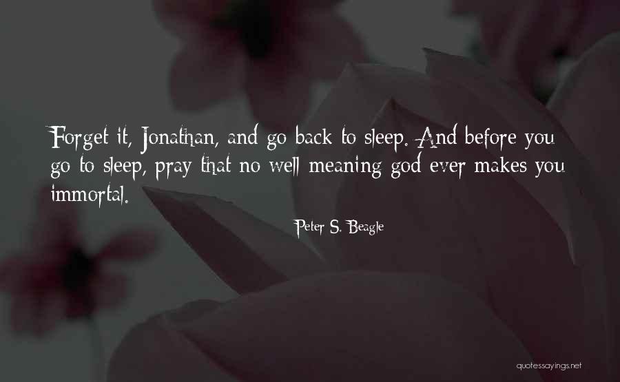 Sleep Well Quotes By Peter S. Beagle Sleep Well Quotes By Peter S. Beagle