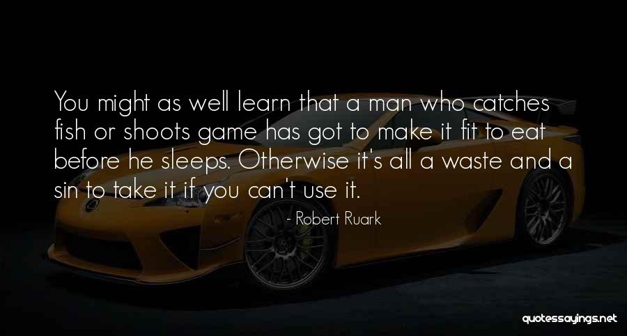 Sleep Well Quotes By Robert Ruark Sleep Well Quotes By Robert Ruark