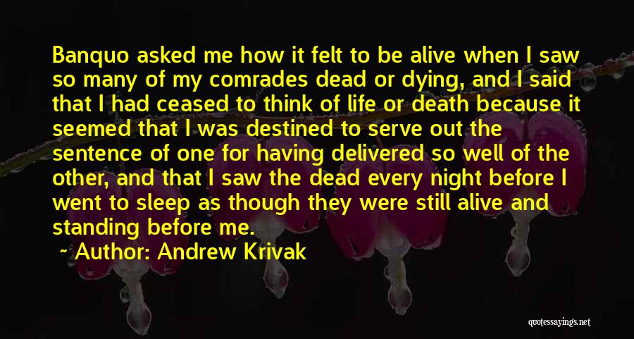 Sleep When I Dead Quotes By Andrew Krivak