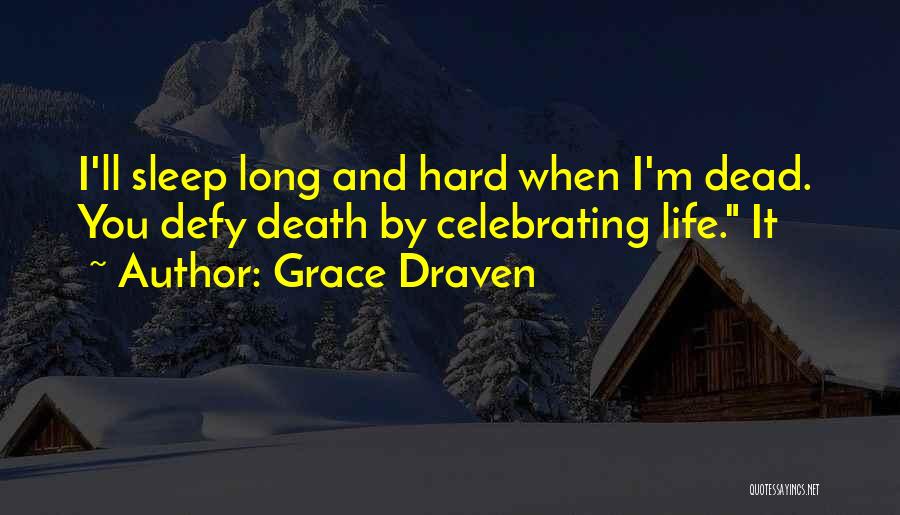 Sleep When I Dead Quotes By Grace Draven