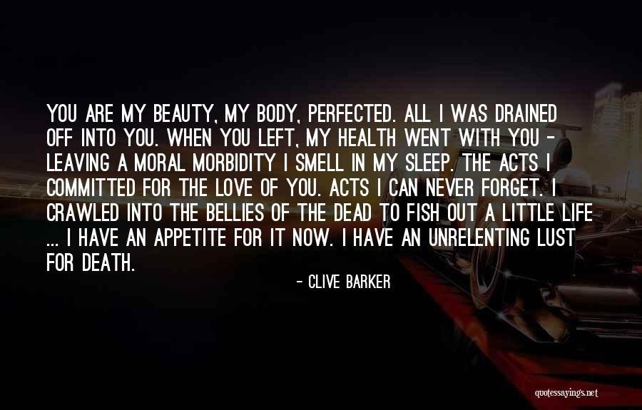 Sleep When You Are Dead Quotes By Clive Barker Sleep When You Are Dead Quotes By Clive Barker