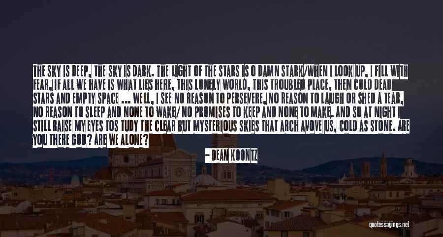 Sleep When You Are Dead Quotes By Dean Koontz Sleep When You Are Dead Quotes By Dean Koontz