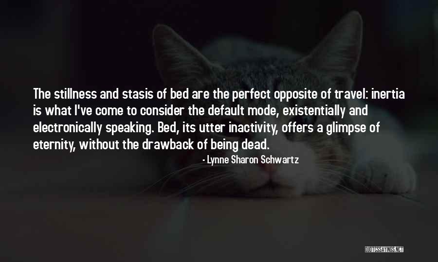 Sleep When You Are Dead Quotes By Lynne Sharon Schwartz Sleep When You Are Dead Quotes By Lynne Sharon Schwartz
