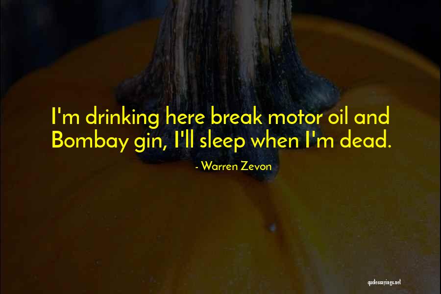 Sleep When You Are Dead Quotes By Warren Zevon