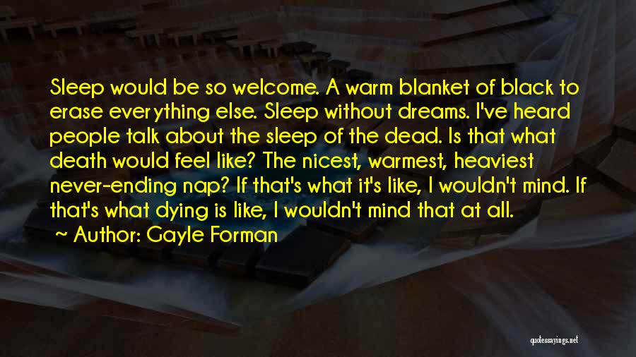 Sleep When You Re Dead Quotes By Gayle Forman