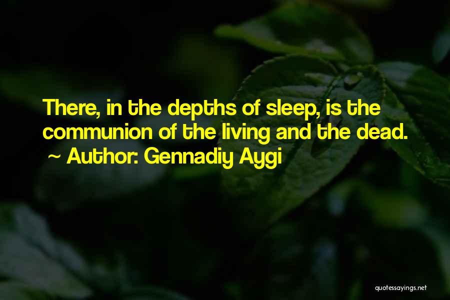 Sleep When You Re Dead Quotes By Gennadiy Aygi