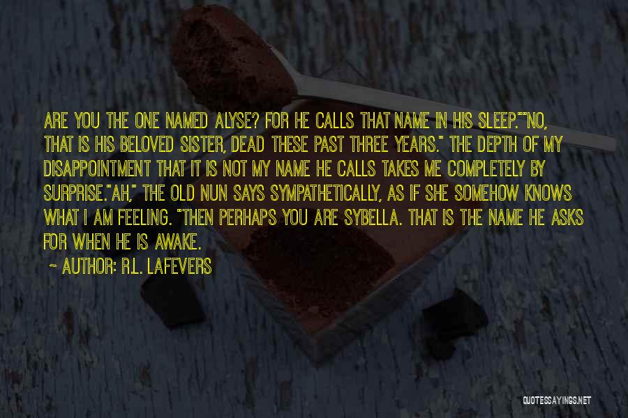 Sleep When You Re Dead Quotes By R.L. LaFevers