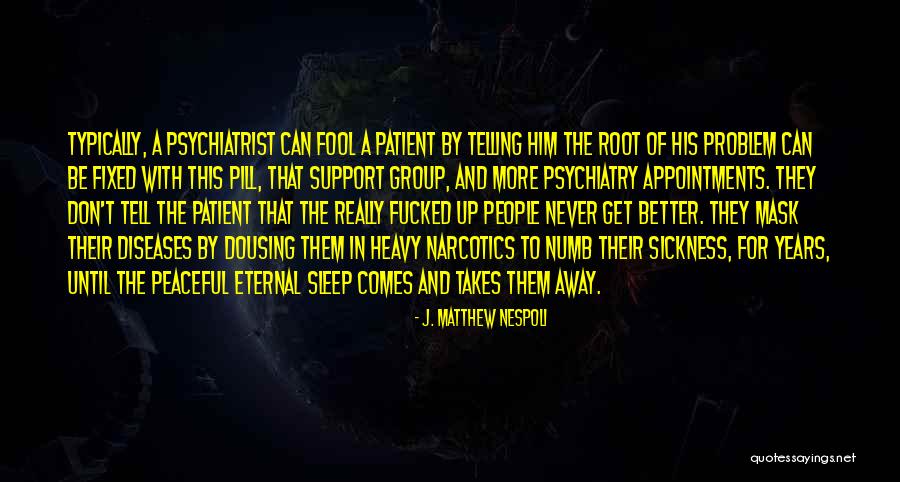 Sleep With Him Quotes By J. Matthew Nespoli Sleep With Him Quotes By J. Matthew Nespoli