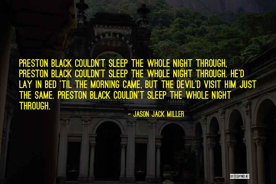 Sleep With Him Quotes By Jason Jack Miller Sleep With Him Quotes By Jason Jack Miller