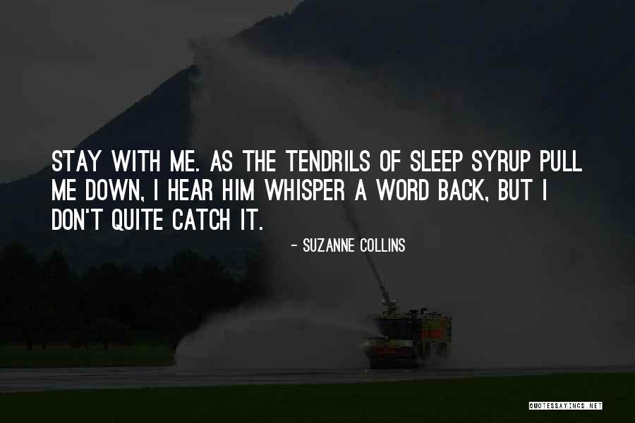 Sleep With Him Quotes By Suzanne Collins Sleep With Him Quotes By Suzanne Collins