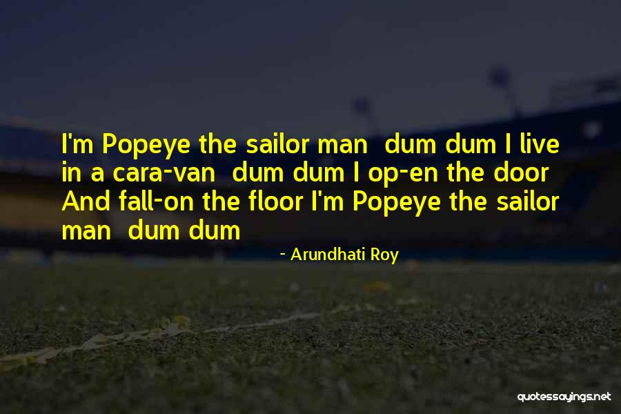 Sleepheart Quotes By Arundhati Roy Sleepheart Quotes By Arundhati Roy