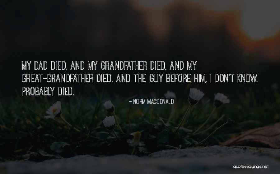 Sleepiness During The Day Quotes By Norm MacDonald Sleepiness During The Day Quotes By Norm MacDonald