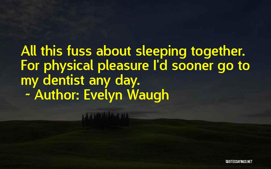 Sleeping All Day Quotes By Evelyn Waugh