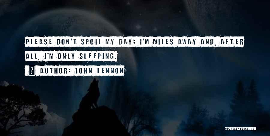 Sleeping All Day Quotes By John Lennon