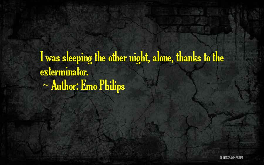 Sleeping Alone Funny Quotes By Emo Philips