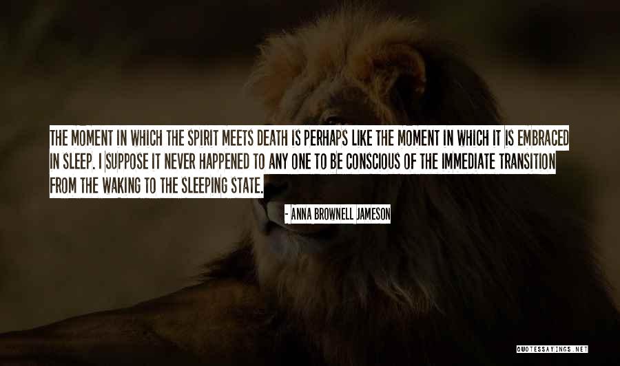 Sleeping And Never Waking Up Quotes By Anna Brownell Jameson Sleeping And Never Waking Up Quotes By Anna Brownell Jameson