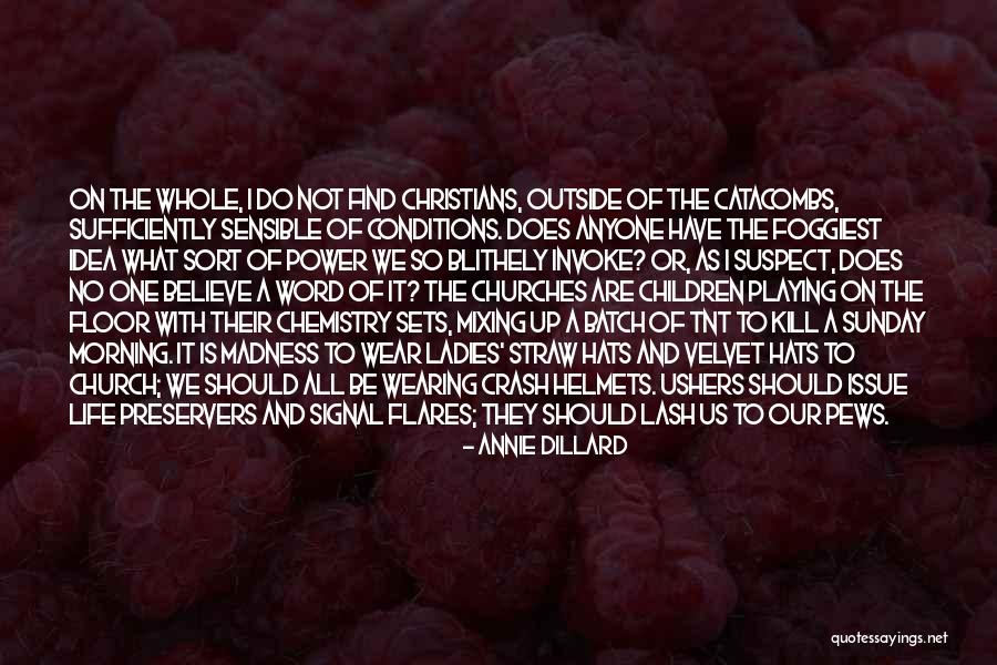 Sleeping And Never Waking Up Quotes By Annie Dillard Sleeping And Never Waking Up Quotes By Annie Dillard