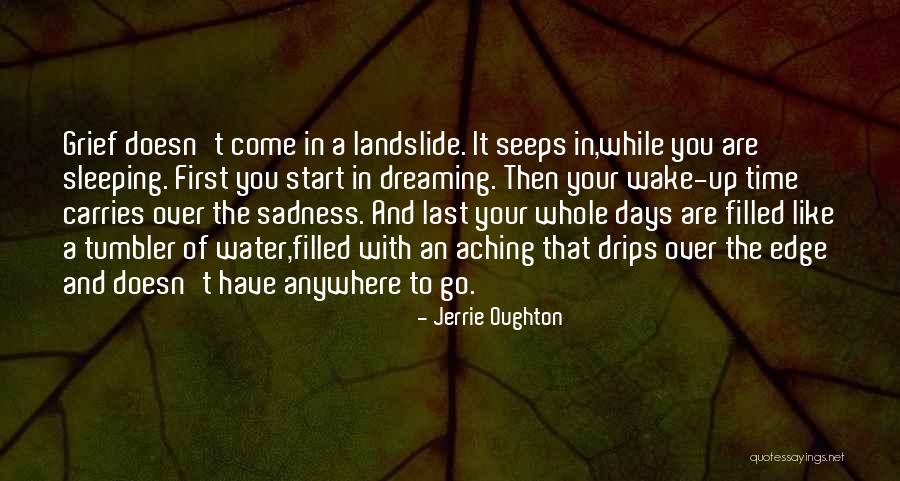 Sleeping Anywhere Quotes By Jerrie Oughton Sleeping Anywhere Quotes By Jerrie Oughton