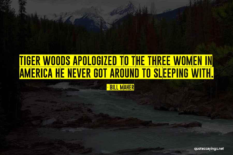 Sleeping Around Quotes By Bill Maher