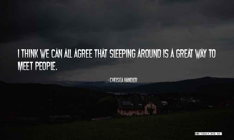 Sleeping Around Quotes By Chelsea Handler