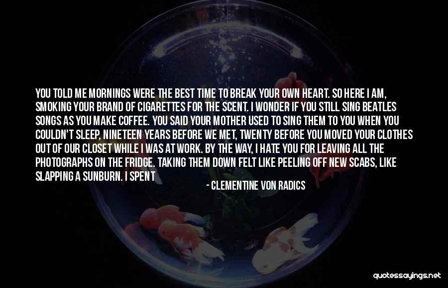 Sleeping Around Quotes By Clementine Von Radics