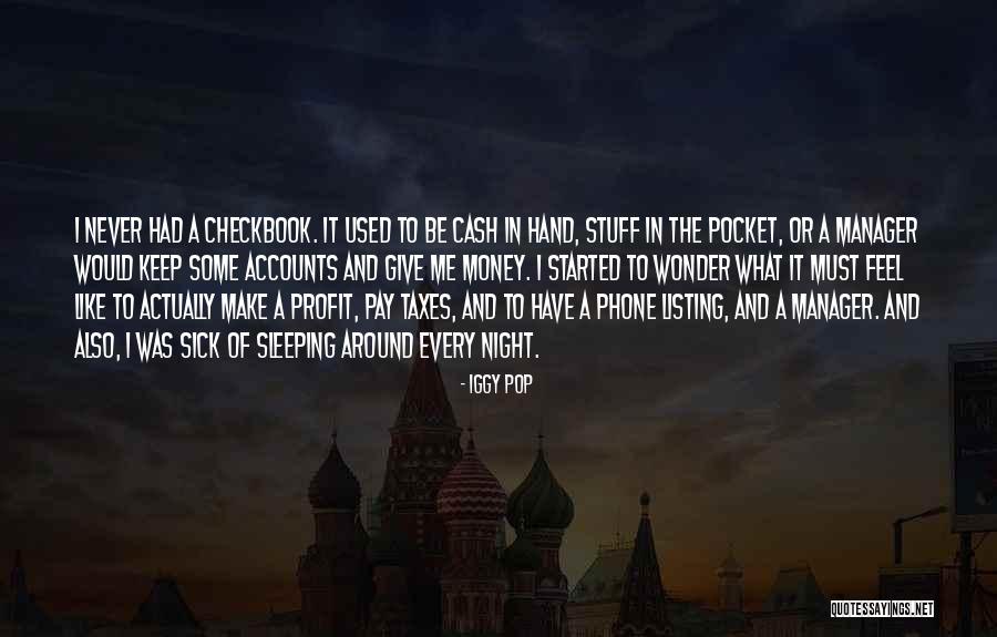 Sleeping Around Quotes By Iggy Pop Sleeping Around Quotes By Iggy Pop