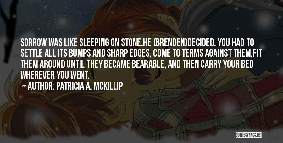 Sleeping Around Quotes By Patricia A. McKillip