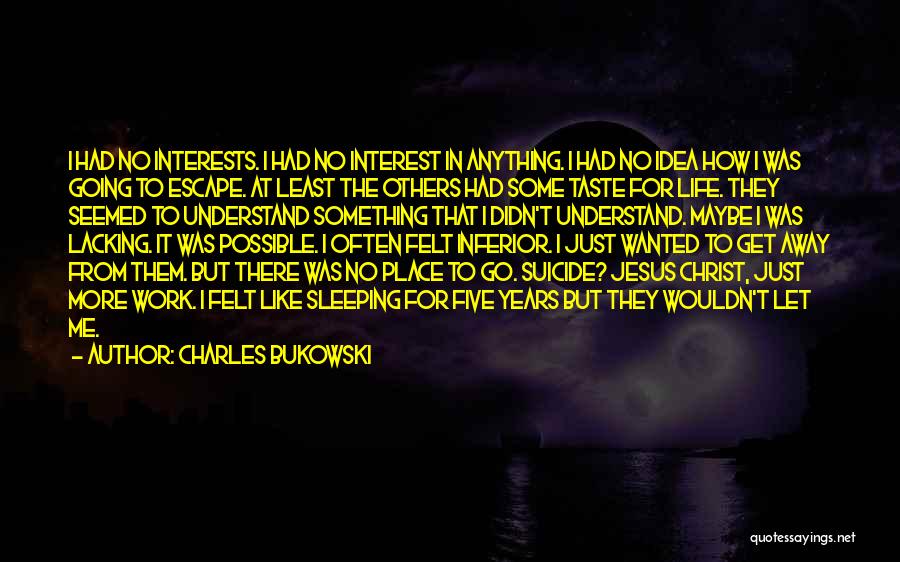 Sleeping At Work Quotes By Charles Bukowski