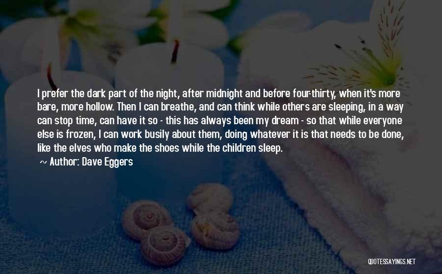 Sleeping At Work Quotes By Dave Eggers