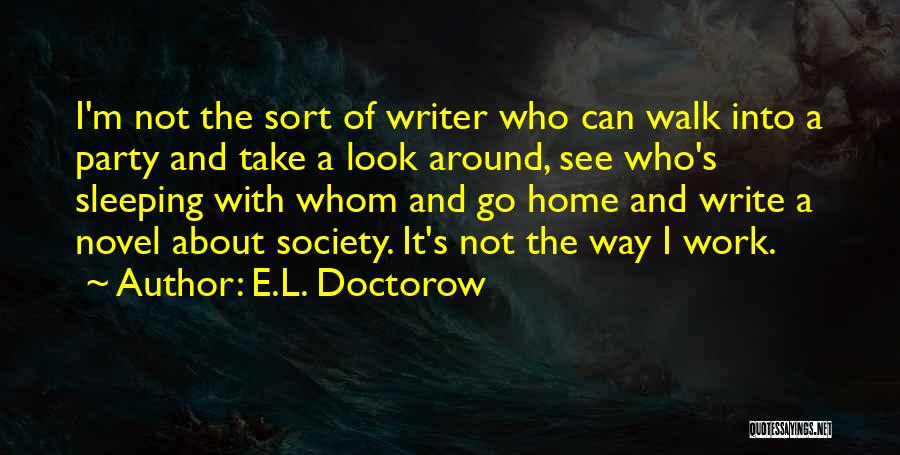 Sleeping At Work Quotes By E.L. Doctorow