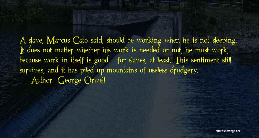 Sleeping At Work Quotes By George Orwell