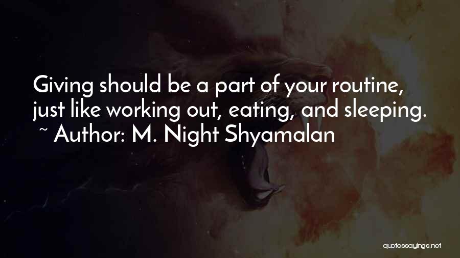 Sleeping At Work Quotes By M. Night Shyamalan