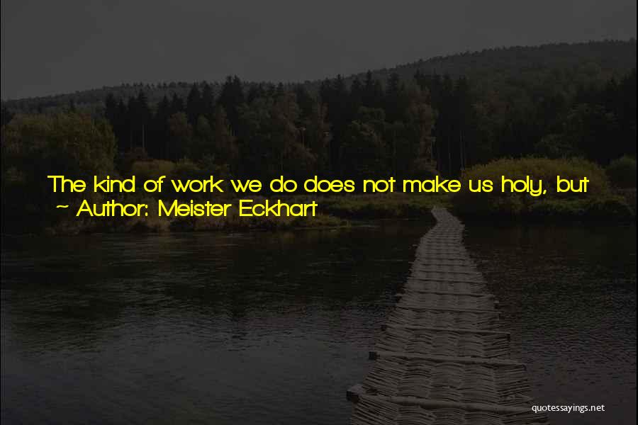 Sleeping At Work Quotes By Meister Eckhart