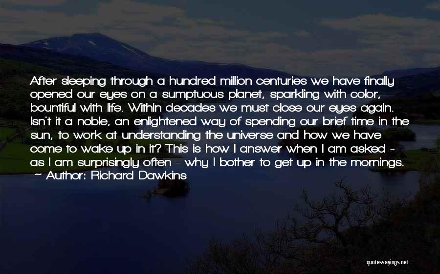 Sleeping At Work Quotes By Richard Dawkins