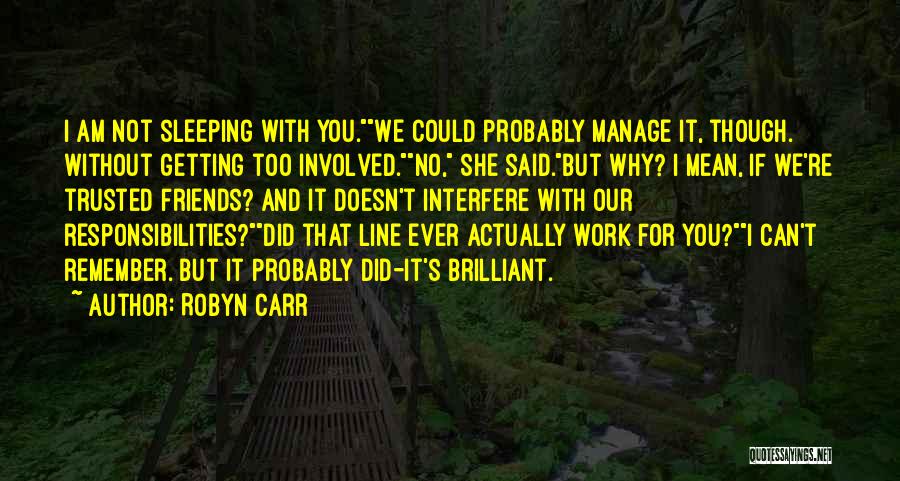 Sleeping At Work Quotes By Robyn Carr