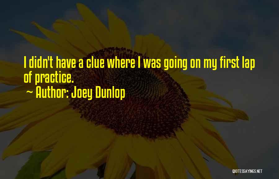 Sleeping Bear Dunes Quotes By Joey Dunlop