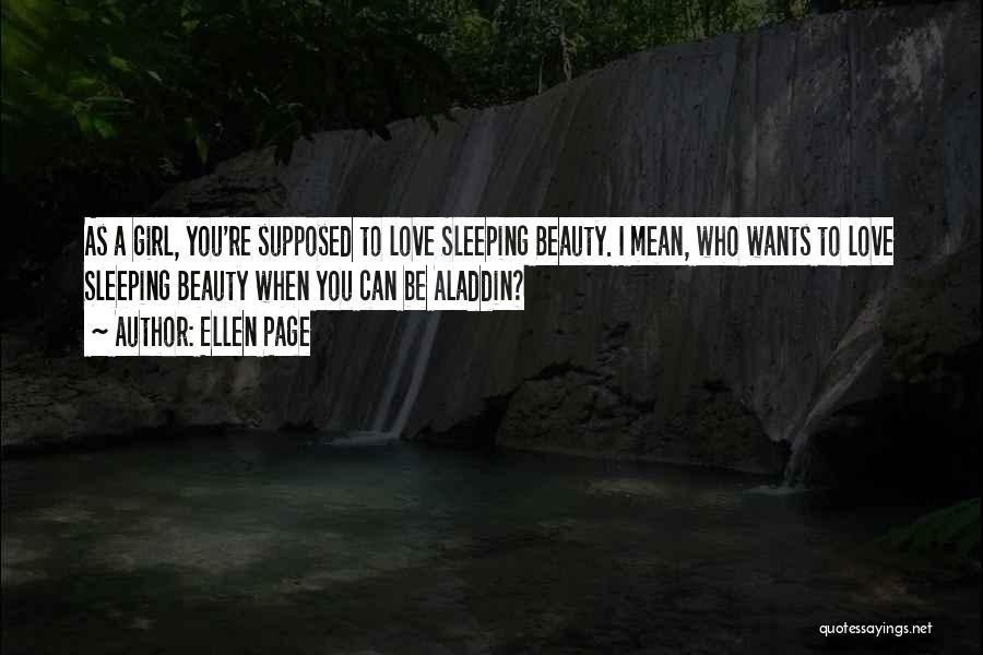Sleeping Beauty Love Quotes By Ellen Page
