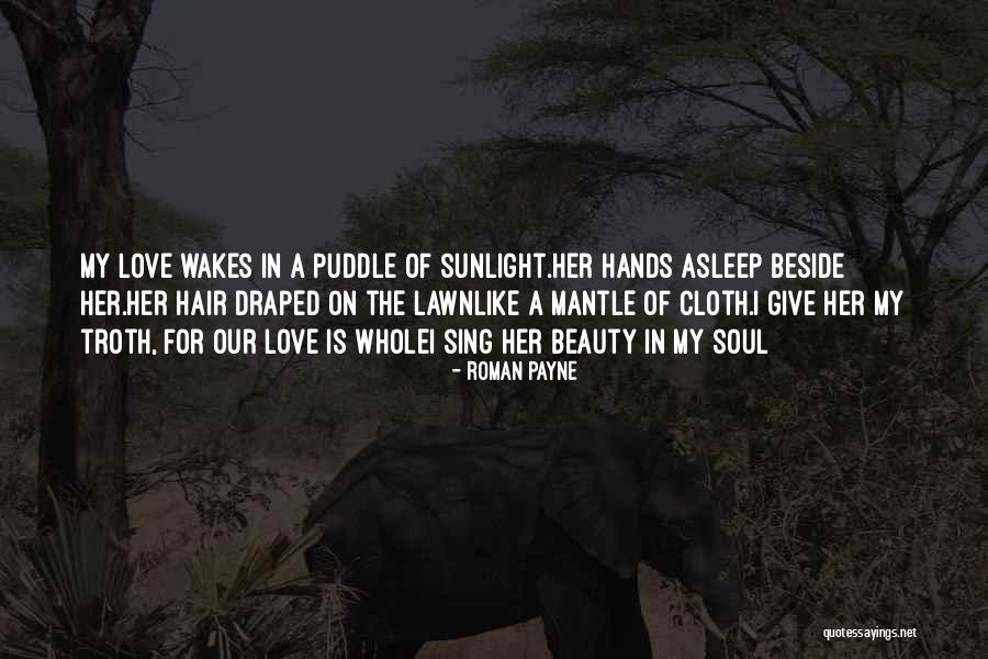 Sleeping Beauty Love Quotes By Roman Payne Sleeping Beauty Love Quotes By Roman Payne